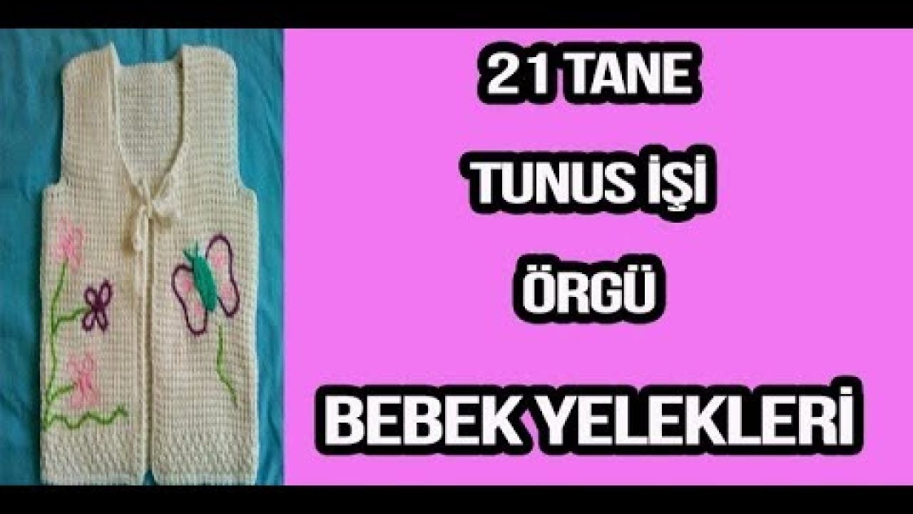 21 TANE TUNISIAN BABY SLEEVES KNITTING MODELS